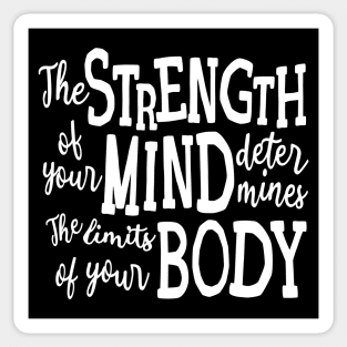 The Strength of Your Mind Determines the Limits of Your Body | Wise Mind Sticker